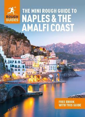 The Mini Rough Guide to Naples & the Amalfi Coast (Travel Guide with Free Ebook) - Rough Guides