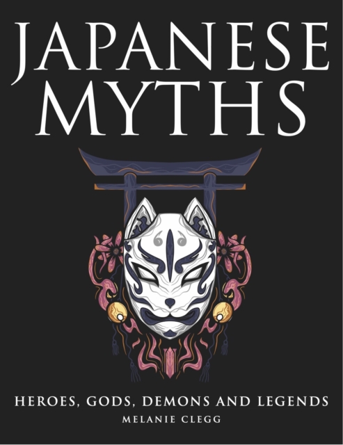 Japanese Myths - Melanie Clegg