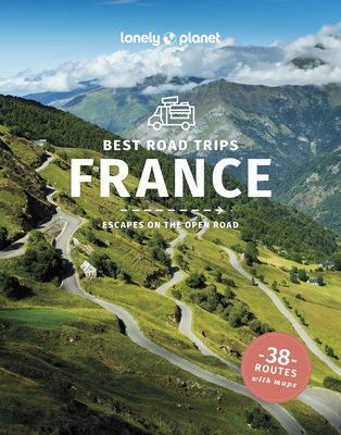 Best Road Trips France 4 - Lonely Planet