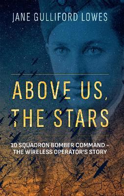 Above Us, the Stars - Jane Gulliford Lowes
