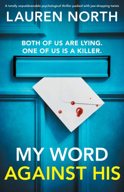 My Word Against His: A totally unputdownable psychological thriller packed with jaw-dropping twists - Lauren North