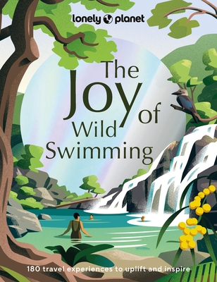 Lonely Planet the Joy of Wild Swimming 1 - Lonely Planet