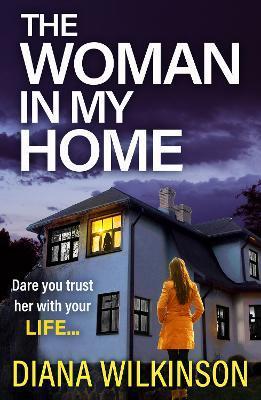 The Woman in My Home - Diana Wilkinson