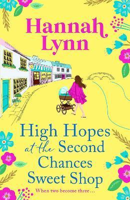 High Hopes at the Second Chances Sweet Shop - Hannah Lynn
