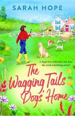Coperta cărții 'The Wagging Tails Dogs' Home - Sarah Hope'
