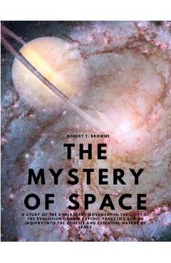 Coperta cărții 'The Mystery of Space - A Study of the Hyperspace Movement in the Light of the Evolution of New Psychic Faculties and an'