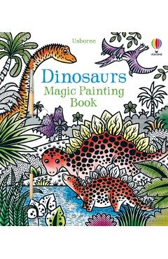 Poza produsului Dinosaurs Magic Painting Book - Lucy Bowman