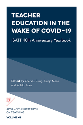 Teacher Education in the Wake of Covid-19: Isatt 40th Anniversary Yearbook - Cheryl J. Craig