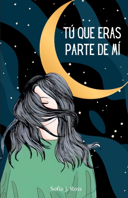 Tú que eras parte de mí - Sofia J. Ross