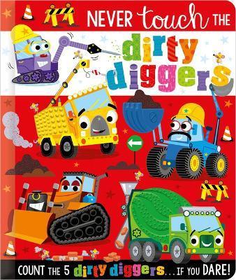 Never Touch the Dirty Diggers - Christie Hainsby