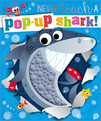 Never Touch a Pop-Up Shark! - Holly Lansley