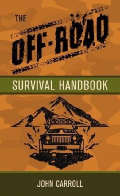 The Off Road Survival Handbook - John Carroll