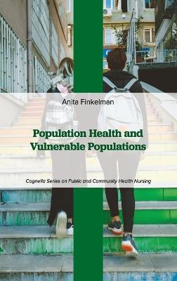 Population Health and Vulnerable Populations - Anita Finkelman