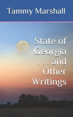 State of Georgia . . . and Other Writings - Tammy Marshall