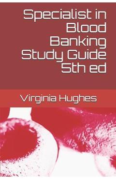 Poza produsului Specialist in Blood Banking Study Guide 5th ed - Virginia C. Hughes