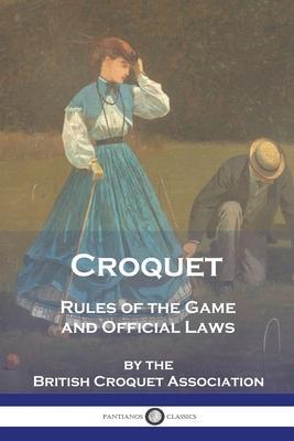 Croquet: Rules of the Game and Official Laws - British Croquet Association