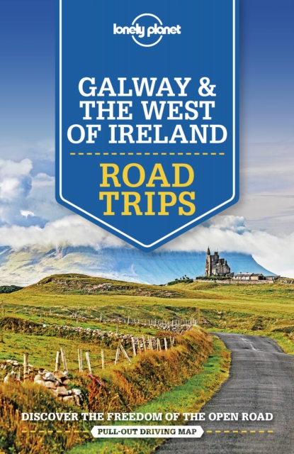 Lonely Planet Galway & the West of Ireland Road Trips 1 - Belinda Dixon