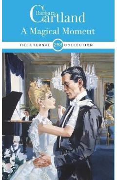 Coperta cărții '268. A Magical Moment - Barbara Cartland'