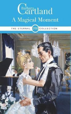 268. A Magical Moment - Barbara Cartland