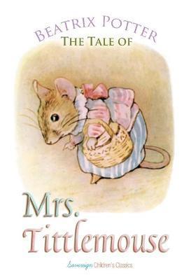 The Tale of Mrs. Tittlemouse - Beatrix Potter