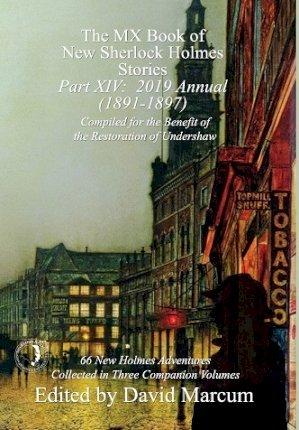 The MX Book of New Sherlock Holmes Stories - Part XIV: 2019 Annual (1891-1897) - David Marcum