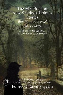 The MX Book of New Sherlock Holmes Stories - Part IX: 2018 Annual (1879-1895) (MX Book of New Sherlock Holmes Stories Series) - David Marcum