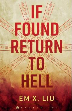 If Found, Return to Hell - Em X. Liu