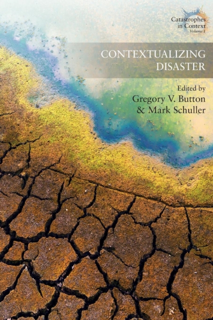 Contextualizing Disaster - Gregory V. Button