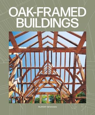 Oak-Framed Buildings - Rupert Newman