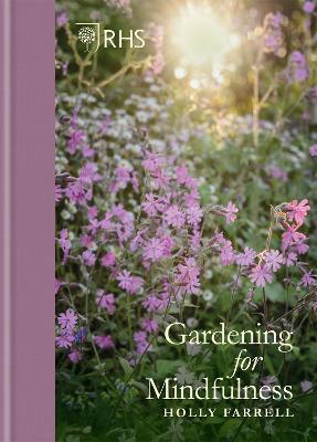 Rhs Gardening for Mindfulness (New Edition) - Holly Farrell