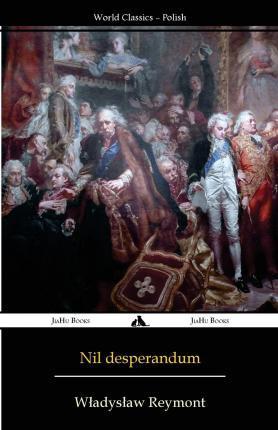 Nil Desperandum: Rok 1794 - Wladyslaw Reymont