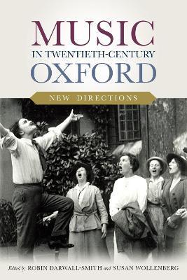 Music in Twentieth-Century Oxford: New Directions - Robin Darwall-smith