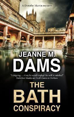 The Bath Conspiracy - Jeanne M. Dams