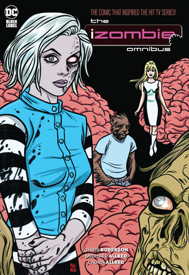 Izombie: The Complete Series Omnibus (2023 Edition) - Chris Roberson