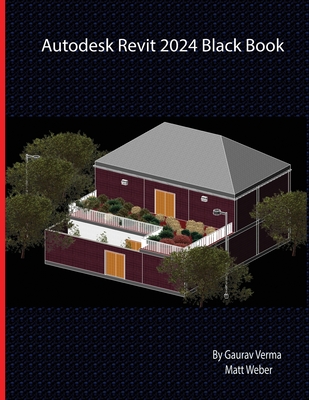 Autodesk Revit 2024 Black Book - Gaurav Verma