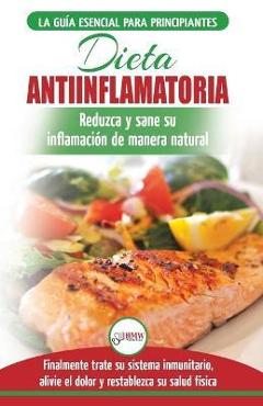 Poza produsului Dieta antiinflamatoria: Guía para principiantes para curar naturalmente su inflamación, tratar el sistema inmune, aliviar el dolor (Libro en e - Jennifer Louissa