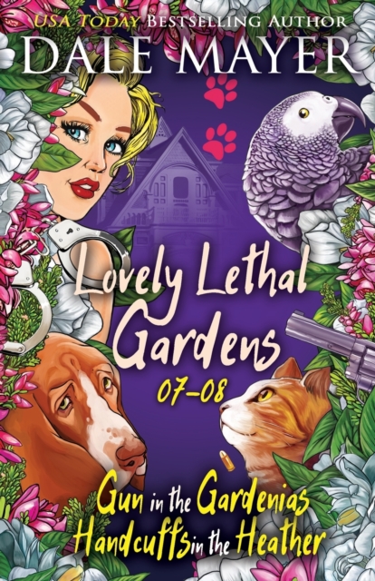Lovely Lethal Gardens: Books 7-8 - Dale Mayer