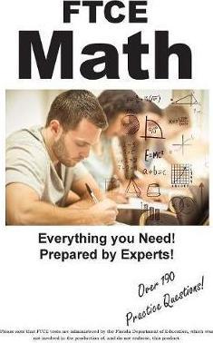 FTCE Math: Practice Test Questions for the FTCE Mathematics 6 - 12 - Complete Test Preparation Inc