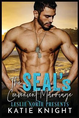 The SEAL's Convenient Marriage - Katie Knight