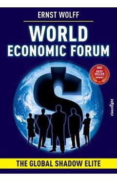 Coperta cărții 'World Economic Forum: The Global Shadow Elite - Ernst Wolff'
