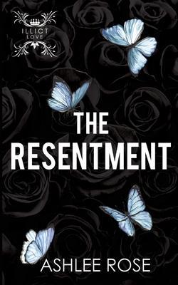 The Resentment - Ashlee Rose