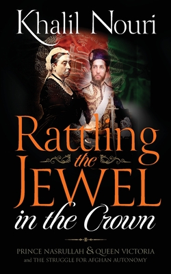 Rattling the Jewel in the Crown - Khalil Nouri