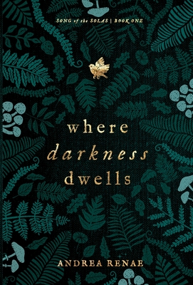 Where Darkness Dwells - Andrea Renae