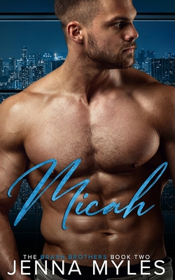 Micah: A Brash Brothers Romance - Jenna Myles