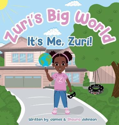 Zuri's Big World: It's Me Zuri! - James Johnson