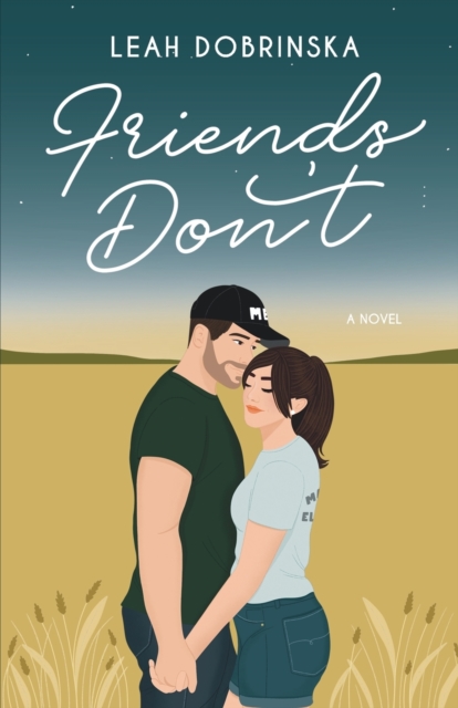 Friends Don't - Leah Dobrinska