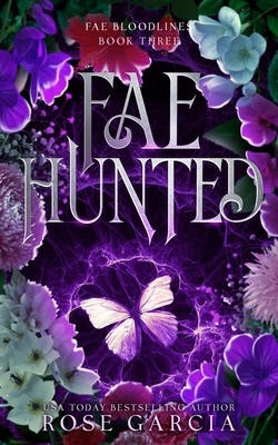 Fae Hunted - Rose Garcia