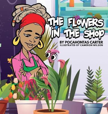 The Flowers in the Shop - Pocahontas Carter