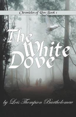 The White Dove - Lois Thompson Bartholomew