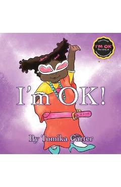 Coperta cărții 'I'm Ok - Tomika Carter'